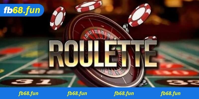 Một số chiến thuật chơi game Roulette Fb68 thắng lớn từ chuyên gia